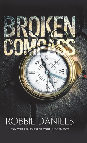 Broken Compass: Can you really trust your judgement? von SRL Publishing