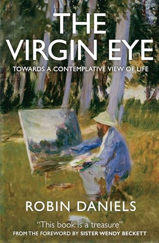 The Virgin Eye: Towards a Contemplative View of Life von Instant Apostle