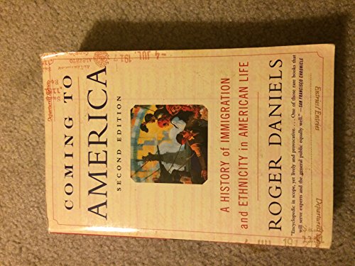 Coming to America (Second Edition): A History of Immigration and Ethnicity in American Life