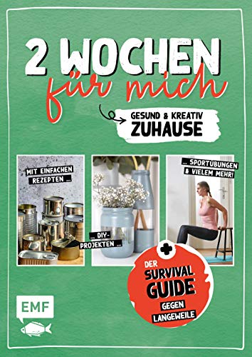 2 Wochen für mich – Gesund und kreativ zuhause: Der Survival-Guide gegen Langweile bei Quarantäne 2 Wochen für mich – Gesund und kreativ zuhause: Der Survival-Guide gegen Langweile bei Quarantäne