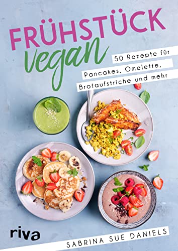 Frühstück vegan: 50 Rezepte für Pancakes, Omelette, Brotaufstriche und mehr. Einfache und gesunde Ideen für Frühstück und Brunch Frühstück vegan: 50 Rezepte für Pancakes, Omelette, Brotaufstriche und mehr. Einfache und gesunde Ideen für Frühstück und Brunch