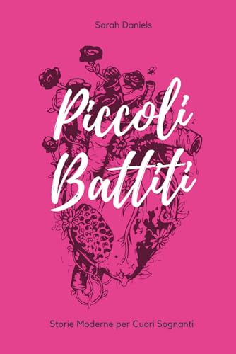 Piccoli Battiti: Storie Moderne per Cuori Sognanti von Independently published