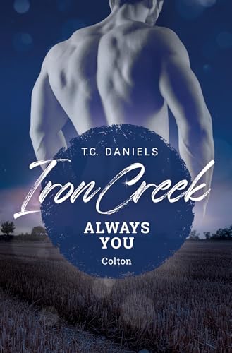 Iron Creek - Always You: Colton von tolino media
