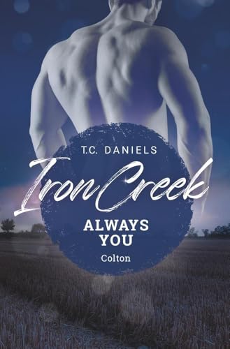 Iron Creek - Always You: Colton