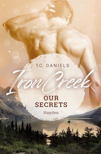 Iron Creek: Our Secrets - Hayden