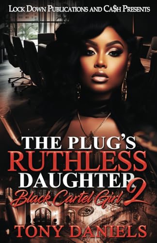 The Plug's Ruthless Daughter 2: Black Cartel Girl von Independently published