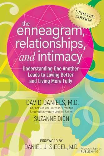 The Enneagram, Relationships, and Intimacy: Understanding One Another Leads to Loving Better and Living More Fully von Morgan James Publishing