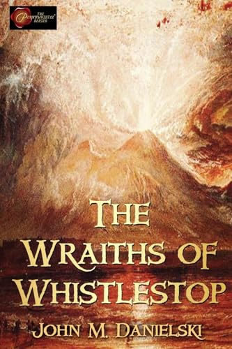 The Wraiths of Whistestop von Penmore Press LLC