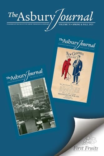 The Asbury Journal Volume 78 2023 von First Fruits Press
