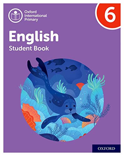 Oxford International Primary English: Student Book Level 6 (PYP OXFORD INTERNATIONAL PRIMARY ENGLISH)