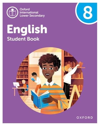 New Oxford International Lower Secondary Student Book 8 (Pyp Oxf Int Low Sec English) von Oxford University Press España, S.A.
