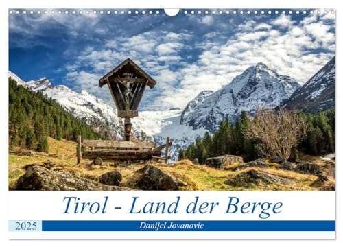 Tirol - Das Land in den Bergen (Wandkalender 2025 DIN A3 quer), CALVENDO Monatskalender von CALVENDO