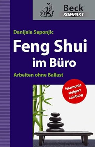 Feng Shui im Büro. Arbeiten ohne Ballast