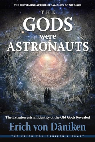 The Gods Were Astronauts: The Extraterrestrial Identity of the Old Gods Revealed (Erich Von Daniken Library) von New Page Books