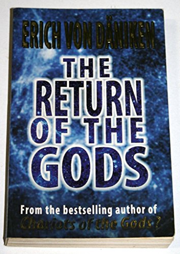 The Return of the Gods: Evidence of Extraterrestrial Visitations The Return of the Gods: Evidence of Extraterrestrial Visitations