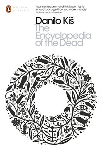 The Encyclopedia of the Dead: Encyclopaedia of the Dead (Penguin Modern Classics)