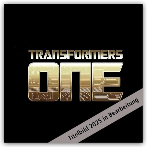 Transformers One – Offizieller Kalender 2025: Original Danilo-Kalender [Mehrsprachig] [Kalender] (Wall-Kalender)