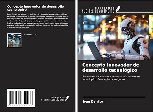 Concepto innovador de desarrollo tecnológico: Formación del concepto innovador de desarrollo tecnológico de un objeto inteligente von Südwestdeutscher Verlag