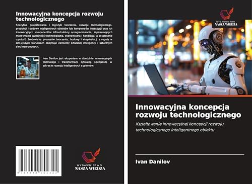 Innowacyjna koncepcja rozwoju technologicznego: Kszta¿towanie innowacyjnej koncepcji rozwoju technologicznego inteligentnego obiektu von Südwestdeutscher Verlag