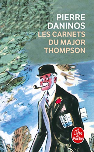 Les Carnets du Major W. Marmaduke Thompson: Découverte de la France et des Français... (Ldp Litterature) von Livre de Poche
