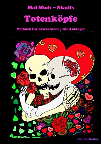 Mal Mich - Skulls - Malbuch für Erwachsene: Totenköpfe Ausmalbuch (Mal Mich - Malbuch für Erwachsene und Jugendliche) von Books on Demand GmbH