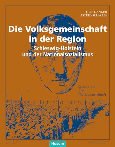 Die Volksgemeinschaft in der Region: Schleswig-Holstein und der Nationalsozialismus von Husum Druck