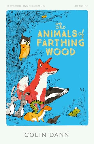 The Animals of Farthing Wood: New for 2024, a classic edition of this well-loved survival nature animal story for readers aged 8+, the perfect gift! (HarperCollins Children’s Classics) von Farshore