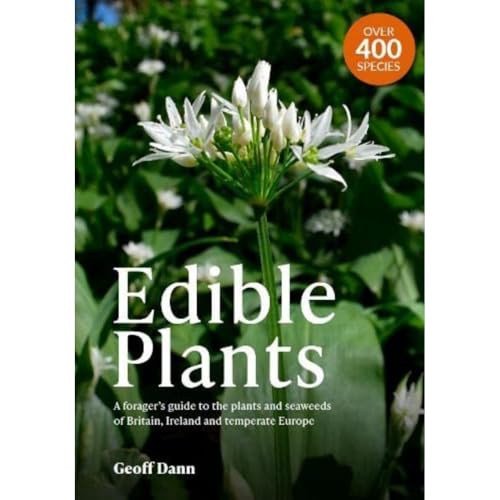 Edible Plants: A Forager's Guide the Plantsand Seaweeds of Britain, Ireland and Temperate Europe von Anthropozoic Books