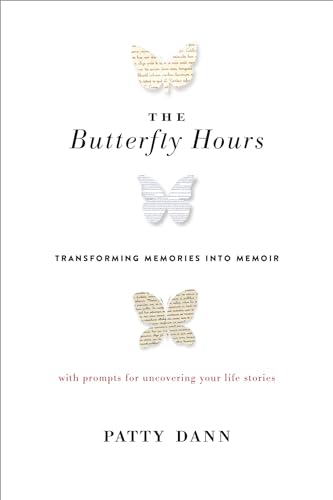 The Butterfly Hours: Transforming Memories into Memoir von Shambhala Publications