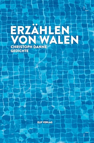 Erzählen von Walen: Gedichte