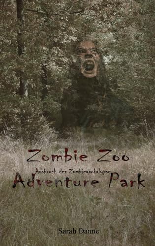 Zombie Zoo Adventure Park: Ausbruch der Zombieapokalypse (ZZAP, Band 1) von Bookmundo