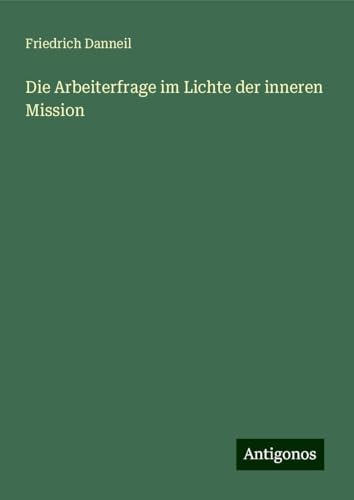 Die Arbeiterfrage im Lichte der inneren Mission