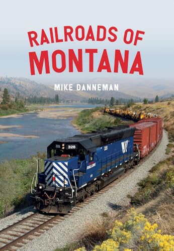 Railroads of Montana von Amberley Publishing
