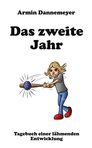 Das zweite Jahr: Tagebuch einer lähmenden Entwicklung von Book on Demand