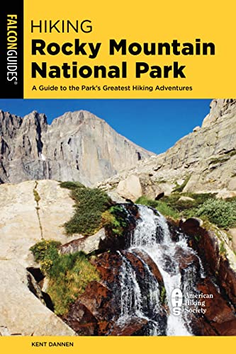 Hiking Rocky Mountain National Park: Including Indian Peaks Wilderness (Falcon Guide Hiking Rocky Mountain National Park Including Indian Peaks Wilderness)
