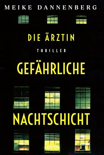 Die Ärztin - Gefährliche Nachtschicht: Thriller