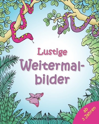 Lustige Weitermalbilder: Kinder-Malbuch: Lieblingsbilder zum Weitermalen und Ausmalen ab 3 Jahren Lustige Weitermalbilder: Kinder-Malbuch: Lieblingsbilder zum Weitermalen und Ausmalen ab 3 Jahren von CreateSpace Independent Publishing Platform