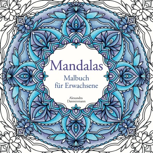 Mandalas. Malbuch für Erwachsene: Mandala Malbuch für Erwachsene. Künstlerische Mandalas zum Ausmalen für mehr Stressabbau, Entspannung und Achtsamkeit. (Zauberhafte Mandalas, Band 4) von Independently published