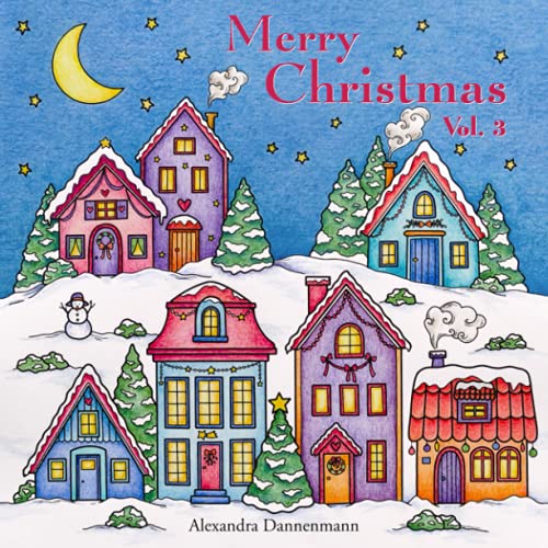 Merry Christmas - Volume 3: A beautiful Christmas Coloring Book for Adults for Relaxation. Merry Christmas - Volume 3: A beautiful Christmas Coloring Book for Adults for Relaxation.