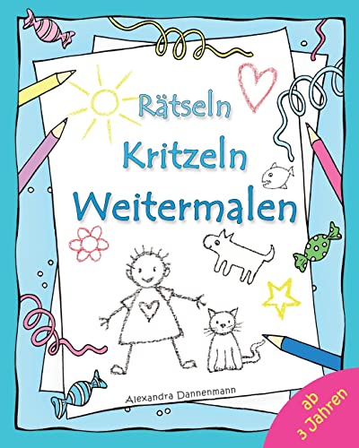 Rätseln, Kritzeln, Weitermalen: Kinder- Malbuch: Rätsel und Lieblingsbilder zum Weitermalen und Ausmalen ab 3 Jahren Rätseln, Kritzeln, Weitermalen: Kinder- Malbuch: Rätsel und Lieblingsbilder zum Weitermalen und Ausmalen ab 3 Jahren