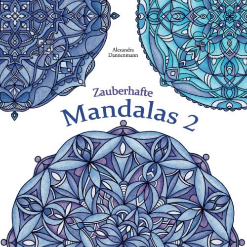 Zauberhafte Mandalas 2: Ausmalen und Entspannen, ein Malbuch für Erwachsene (Stressabbau) von Independently published
