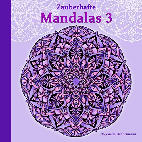 Zauberhafte Mandalas 3: Ausmalen und Entspannen, ein Malbuch für Erwachsene (Stressabbau) von Independently published