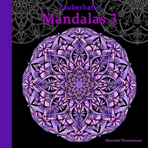 Zauberhafte Mandalas 3: Ausmalen und Entspannen, ein Malbuch für Erwachsene mit schwarzem Hintergrund (Stressabbau) (Zauberhafte Mandalas mit schwarzem Hintergrund, Band 3) von Independently published