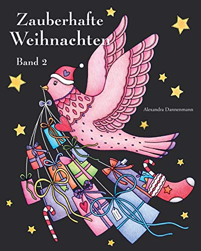 Zauberhafte Weihnachten - Band 2: ein Weihnachtsmalbuch mit schwarzem Hintergrund für herrlich leuchtende Farben (Zauberhafte Weihnachten (schwarzer Hintergrund), Band 2) von Independently Published