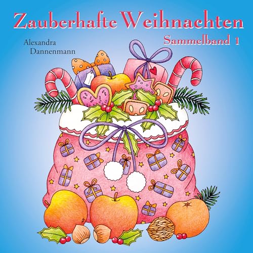 Zauberhafte Weihnachten: Sammelband 1 (Weihnachtsmalbuch Sammelband) von Book on Demand