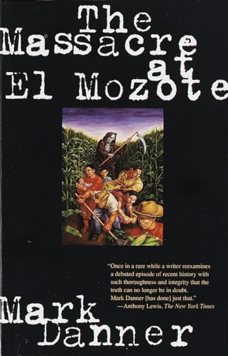 The Massacre at El Mozote: A Parable of the Cold War