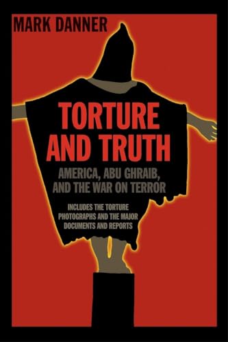 Torture and Truth: America, Abu Ghraib, and the War on Terrror von New York Review Books