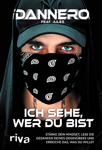 Ich sehe, wer du bist: Stärke dein Mindset, lese die Gedanken deines Gegenübers und erreiche das, was du willst Ich sehe, wer du bist: Stärke dein Mindset, lese die Gedanken deines Gegenübers und erreiche das, was du willst