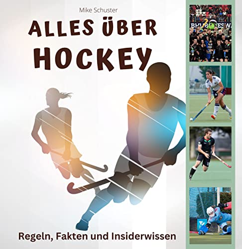 Alles über Hockey: Regeln, Fakten und Insiderwissen von 27 Amigos