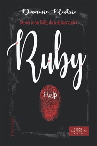 Ruby: Sie war in der Hölle, doch sie kam zurück von Human Talent& Me